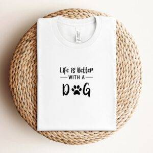 Life is Better with a Dog Unisex t-shirt